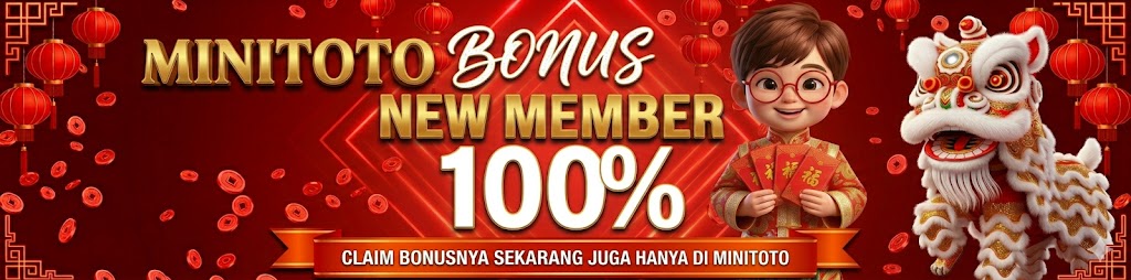 BONUS NEW MEMBER 100% MINITOTO